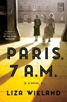 Paris, 7 A.M. - Liza Wieland - 9781501197239