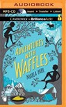 Adventures With Waffles - PARR,  Maria - 9781501216091