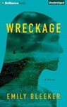 Wreckage - BLEEKER,  Emily - 9781501220807