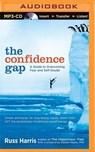 The Confidence Gap: A Guide to Overcoming Fear and Self-Doubt -  - 9781501221477
