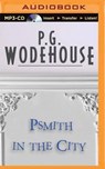Psmith in the City - WODEHOUSE,  P. G. - 9781501227622