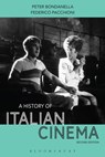 A History of Italian Cinema - Dr Peter (Indiana University Bloomington Bondanella ; Professor Federico (Chapman University Pacchioni - 9781501307638