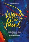 Women Can't Paint - Helen (Royal Academy of Arts Gørrill - 9781501359033