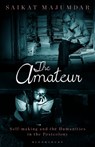 The Amateur - Professor Saikat (Professor of English and Creative Writing Majumdar - 9781501399879