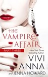 The Vampire Affair (Part Three): Billionaires After Dark - Vivi Anna ; Jenna Howard - 9781501463433