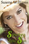 Something About Sam (An Inspirational Novel) - Susette Williams - 9781501465703