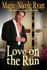 Love on the Run - Marie-Nicole Ryan - 9781501474989