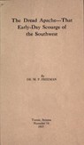 The Dread Apache:That Early Day Scourge of the Southwest - Dr. Merrill P. Freeman - 9781501478482