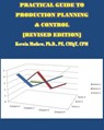 Practical Guide To Production Planning & Control [Revised Edition] - Kerwin Mathew - 9781501486630