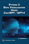 Python 3 and Data Visualization Using ChatGPT /GPT-4 - Oswald Campesato - 9781501522321