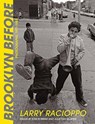 Brooklyn Before - Larry Racioppo - 9781501725876