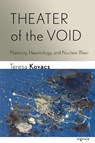 Theater of the Void - Teresa Kovacs - 9781501781421