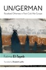 Un/German - Fatima El-Tayeb - 9781501781575