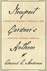 Newport Gardner's Anthem - Edward E. Andrews - 9781501783548