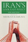 Iran's Look East Policy - Mehran Kamrava - 9781501784545