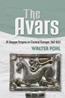 The Avars - Walter Pohl - 9781501785092