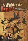 Trafficking with Demons - Martha Rampton - 9781501785207
