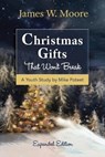 Christmas Gifts That Won't Break - MOORE,  James W. - 9781501840043
