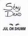 Stay Dead - Jul on Shumm - 9781502209948