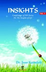 Insights - Compilation of 200 Stories on the Insights of Life - Dr. Jose Kaimlett - 9781502246103