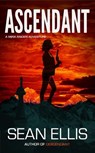 Ascendant- A Mira Raiden Adventure - Sean Ellis - 9781502246882