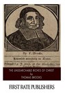 The Unsearchable Riches of Christ - Thomas Brooks - 9781502303103