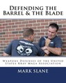 Defending the Barrel & the Blade: : Weapons Defenses of the United States Krav Maga Association - Rory Miller - 9781502360816