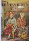 An Old Fashioned Girl - Louisa M. Alcott - 9781502410863