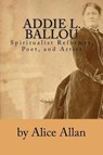 Addie L. Ballou - ALLAN,  Alice - 9781502496324
