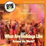 What Are Holidays Like Around the World? - CONNORS,  Kathleen - 9781502659460