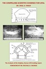 The Compelling Scientific Evidence for UFOs: The Analysis of the Delphos, Kansas UFO Landing Report - Michael D. Swords - 9781502715524