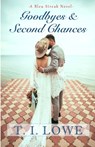Goodbyes and Second Chances - T. I. Lowe - 9781502719690