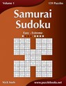 Samurai Sudoku - Easy to Extreme - Volume 1 - 159 Puzzles - Nick Snels - 9781502786975