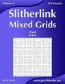 Slitherlink Mixed Grids - Hard - Volume 4 - 276 Puzzles - Nick Snels - 9781502892447