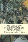 An Essay on the Principle of Population - Thomas Malthus - 9781503024762