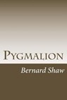 Pygmalion - Bernard Shaw - 9781503230545