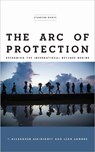 The Arc of Protection - T. Alexander Aleinikoff ; Leah Zamore - 9781503611412