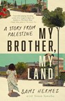 Hermez, S: My Brother, My Land - Sami Hermez - 9781503628397