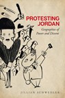 Protesting Jordan - Jillian Schwedler - 9781503631588