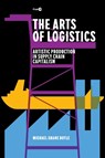 The Arts of Logistics - Michael Shane Boyle - 9781503640436