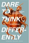 Dare to Think Differently - Gerald Zaltman - 9781503644298