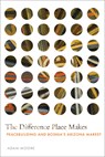 The Difference Place Makes - Adam Moore - 9781503646582