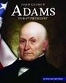John Quincy Adams: Our 6th President - Gerry Souter - 9781503843981