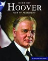 Herbert Hoover: Our 31st President - Gerry Souter - 9781503844223