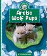 Arctic Wolf Pups - Catherine Ipcizade - 9781503870871