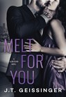 Melt for You - J. T. Geissinger - 9781503902138