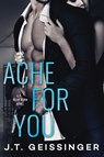 Ache for You - J. T. Geissinger - 9781503904385
