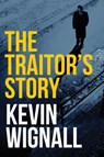 The Traitor's Story - Kevin Wignall - 9781503933125