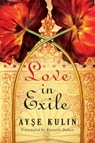 Love in Exile - Ayse Kulin - 9781503934955