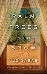 Palm Trees in the Snow - Luz Gabas - 9781503941694